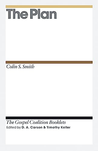 The Plan (The Gospel Coalition Booklets)