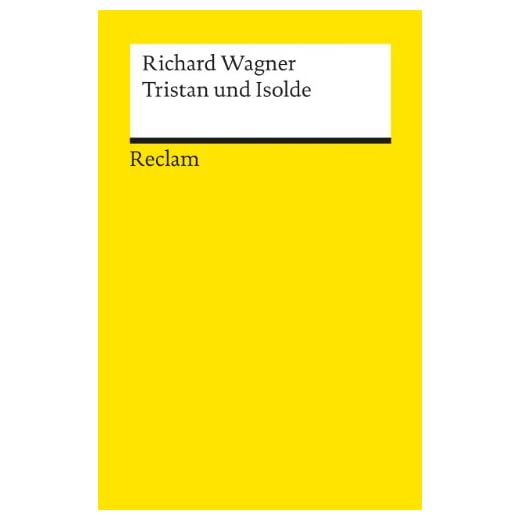 Tristan and Isolde: Textbuch mit Varianten der Partitur: 18272
