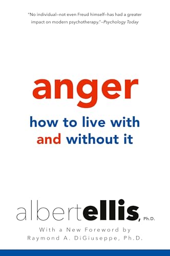 Anger: How to Live with and without It