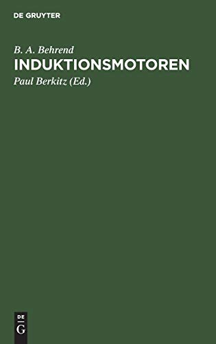 Induktionsmotoren: Ein Kompendium für Studirende und Ingenieure