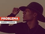 Problema in the Style of Daddy Yankee