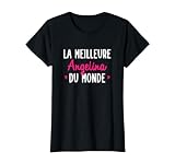 Cadeau Femme Personnalis� Pr�nom Meilleure Angelina Du Monde T-Shirt