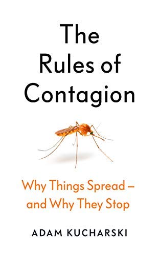 The Rules of Contagion: Why Things Spread - and They Stop