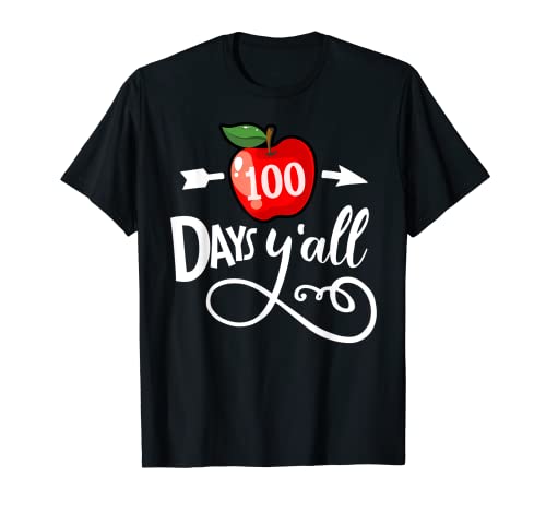 T-shirt 100 jours d'école 100 jours Y'all Funny Teacher T-Shirt