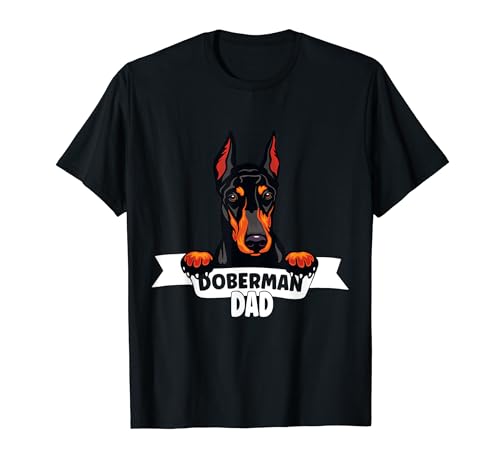 Doberman Dad - Para todos los papás doberman Camiseta