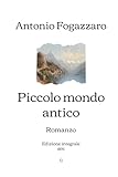 Piccolo mondo antico: Romanzo | Edizione integrale (1895)