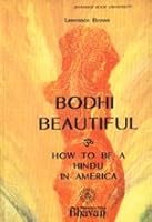 Bodhi Beautiful - How To Be A Hindu In America 8172761341 Book Cover