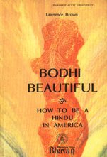 Paperback Bodhi Beautiful - How To Be A Hindu In America Book