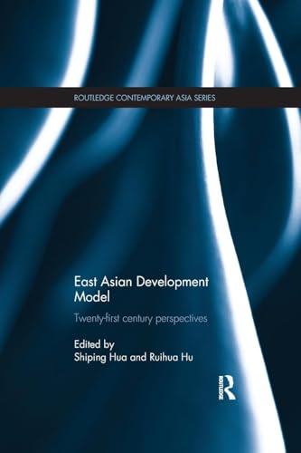 East Asian Development Model: Twenty-first century perspectives (Routledge Contemporary Asia Series)