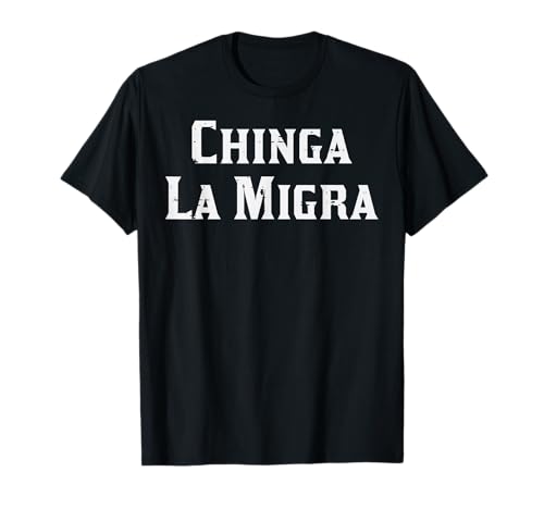 Immigrant Chinga La Migra Protest Activiste Minimal Hommes Femmes T-Shirt