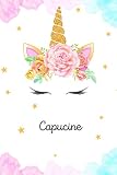 Capucine: Carnet de notes Licorne personnalisable - Prénom - Cahier Notebook - Agenda 110 pages lignées | Cadeau personnalisé pour Capucine | Cadeau d'anniversaire