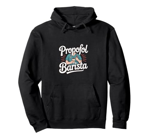 Propofol Barista Anestesiólogo Café Pasión - Sudadera con...