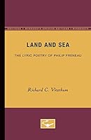 Land and Sea: The Lyric Poetry of Philip Freneau 0816658846 Book Cover