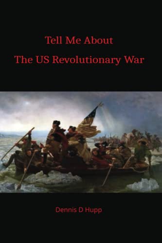 Tell Me About the US Revolutionary War (Tell Me About US History)