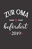 Zur Oma befördert 2019: Notizbuch (120 linierte Seiten, Softcover mit mattem Finish) I Notizheft I Tagebuch I Ideenbuch