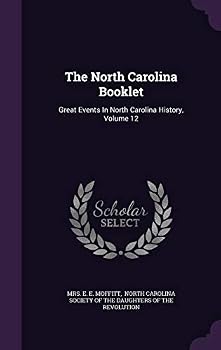 Hardcover The North Carolina Booklet: Great Events In North Carolina History, Volume 12 Book