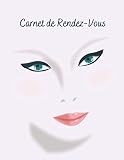 Carnet de Rendez-vous : Agenda Professionnel 159 Semaines | Pour Salon de Beauté Manucure et Esthéticienne | Intervalle de 15 minutes | Cahier de ... de beauté..., estheticienne, ...à domicile