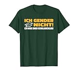 Ich Gender Nicht Ich Habe Einen Schulabschluss