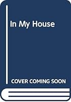 In My House 0805018824 Book Cover