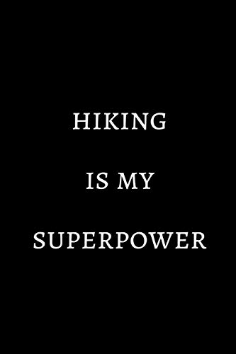 Hiking is my superpower: novelty hiking notebook 6"x9" image 3