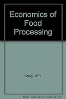 Economics of Food Processing 0870550969 Book Cover
