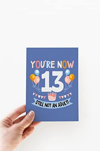 Funny 13th Birthday card for boy or girl with envelope | Unique and original card for son, daughter, grandson or granddaughter | You're 13 Now