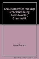 Knaurs Rechtschreibung: Rechtschreibung, Fremdwörter, Grammatik 3426033305 Book Cover