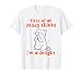 First of All Jesus Thinks I'm a Delight Cat T-Shirt