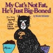 My Cat's Not Fat, He's Just Big-Boned