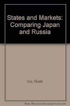 Hardcover States And Markets: Comparing Japan And Russia Book