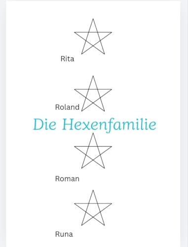 Die Hexenfamilie : (Rita,Roland,Runa,Roman) (German Edition)