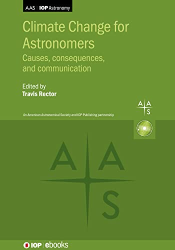 Climate Change for Astronomers: Causes, consequences, and communication (Programme: AAS-IOP Astronomy)
