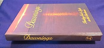Unknown Binding 1981 DAWNINGS;Finding God's Light in the Darkness Hardcover Editor Phyllis Hobe Book
