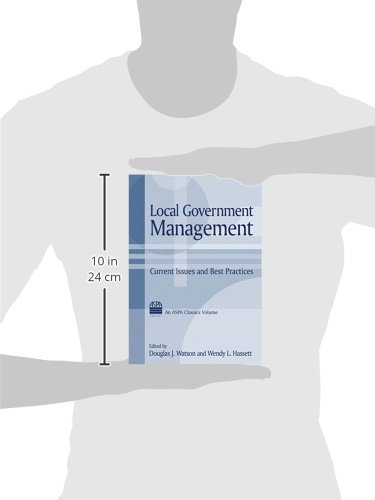 Local Government Management: Current Issues And Best Practices (Aspa Classics) #TOP2