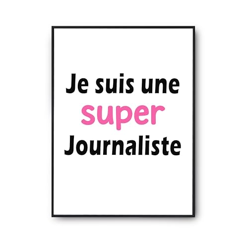Poster citation super journaliste - Rompre la monotonie de vos murs