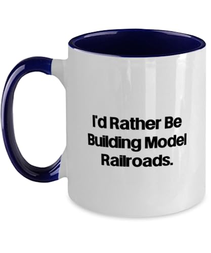 Sarcastic Model Railroads Gifts, I'd Rather Be Building Model, Model Railroads Two Tone 11oz Mug From Friends, Gifts For Friends, Model trains, Toy trains, Train sets, Railroad toys, Gift ideas for