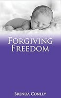 Forgiving Freedom 0692259961 Book Cover