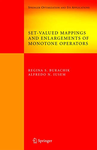 Set-Valued Mappings and Enlargements of Monotone Operators (Springer Optimization and Its Applications, 8)