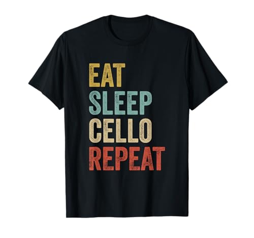 Eat Sleep Cello Repeat Shirt Violoncellistes T-Shirt