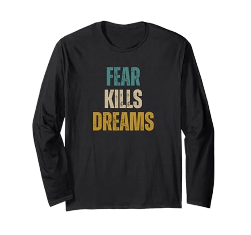 Photo de Citation positive et inspirante de Fear Kills Dreams Manche Longue