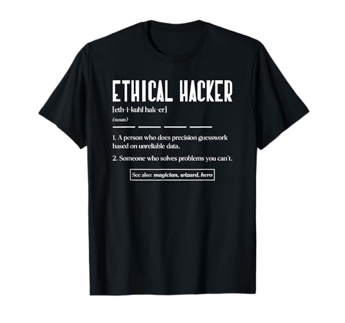 Ethical Hacker Definition White Hat Hacking Cyber Security T-Shirt