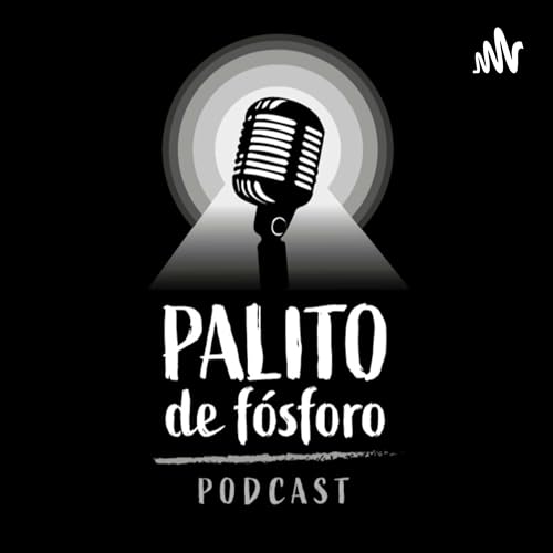 Couverture de Palito de F&oacute;sforo Podcast