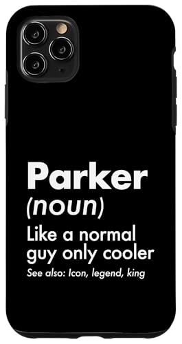 Parker Like A Normal Guy Only Cooler ���W�F���h�L���O �t�@�[�X�g�l�[�� �X�}�z�P�[�X iPhone 11 Pro Max �p