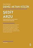 sedit  Şedit Arzu: İmparatorluk’tan Cumhuriyet’e Mehmet Rauf Edebiyatı