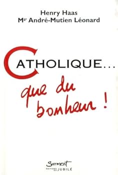 Paperback Catholique... que du bonheur ! [French] Book