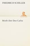  Briefe über Don Carlos (TREDITION CLASSICS)