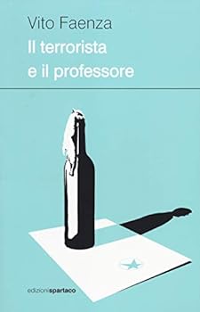 Paperback Il terrorista e il professore. Io sono la camorra [Italian] Book