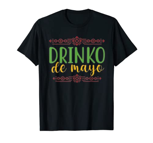 Drinko De Mayo Funny Cinco De Mayo Mexican Fiesta Party T-Shirt