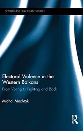 Buy Electoral Violence in the Western Balkans — BookShops.in
