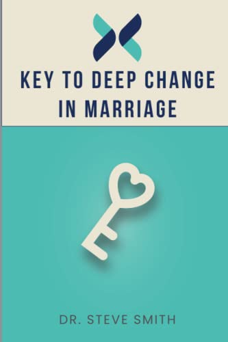 Key to Deep Change in Marriage